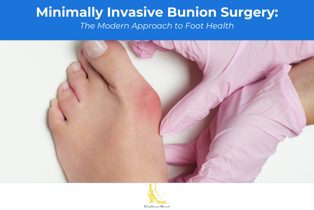Minimally Invasive Bunion Surgery The Modern Approach to Foot Health